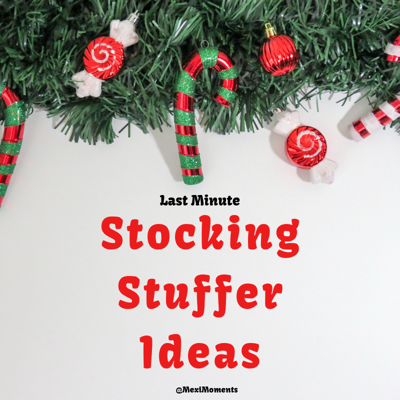 Last Minute Stocking Stuffer Ideas! - Meximoments